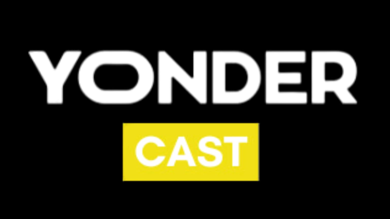 Yondercast